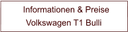 Informationen & Preise       Volkswagen T1 Bulli
